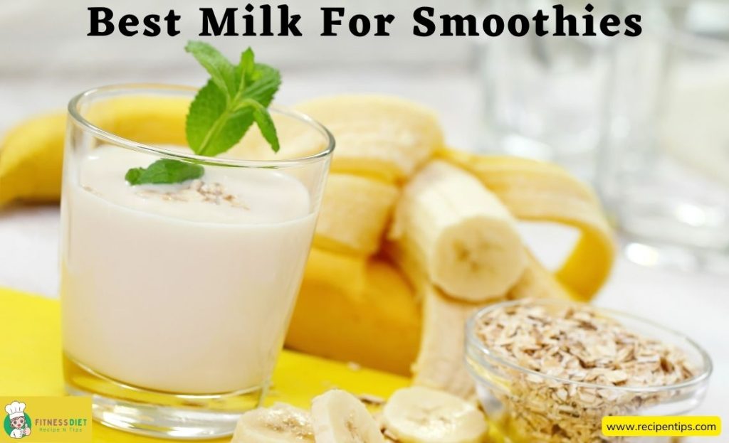 The Best Milk for Smoothies