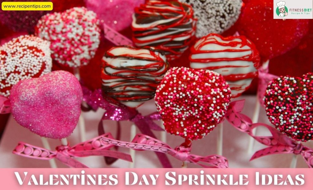 Valentines Day Sprinkle Ideas