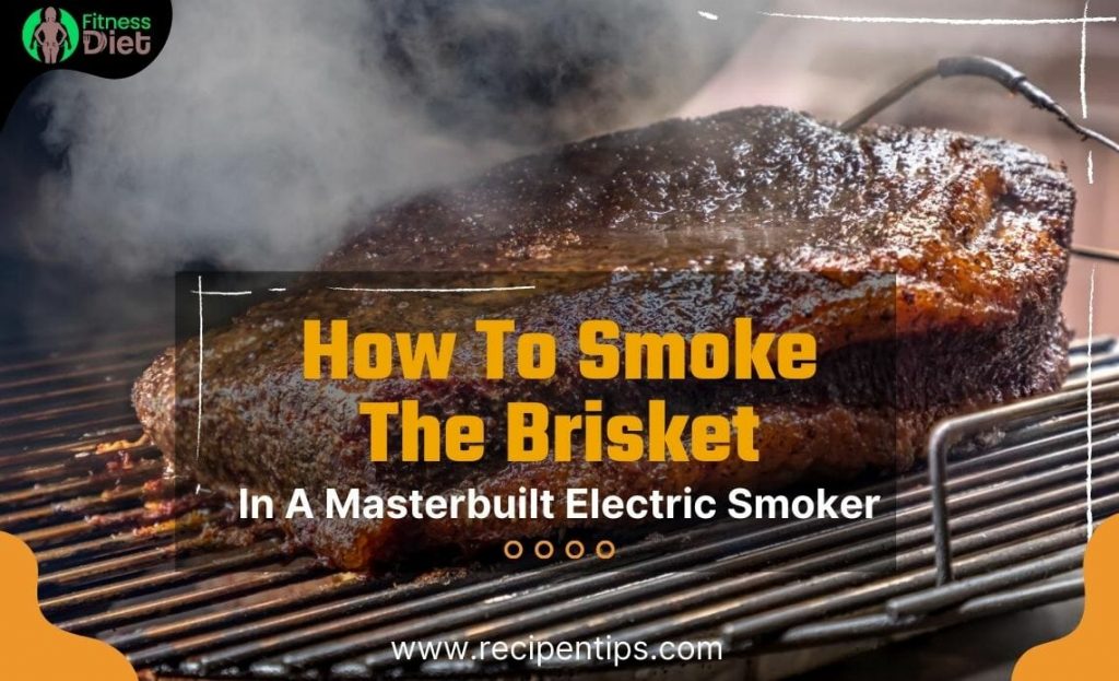 Smoke a Brisket in A Masterbuilt Smoker