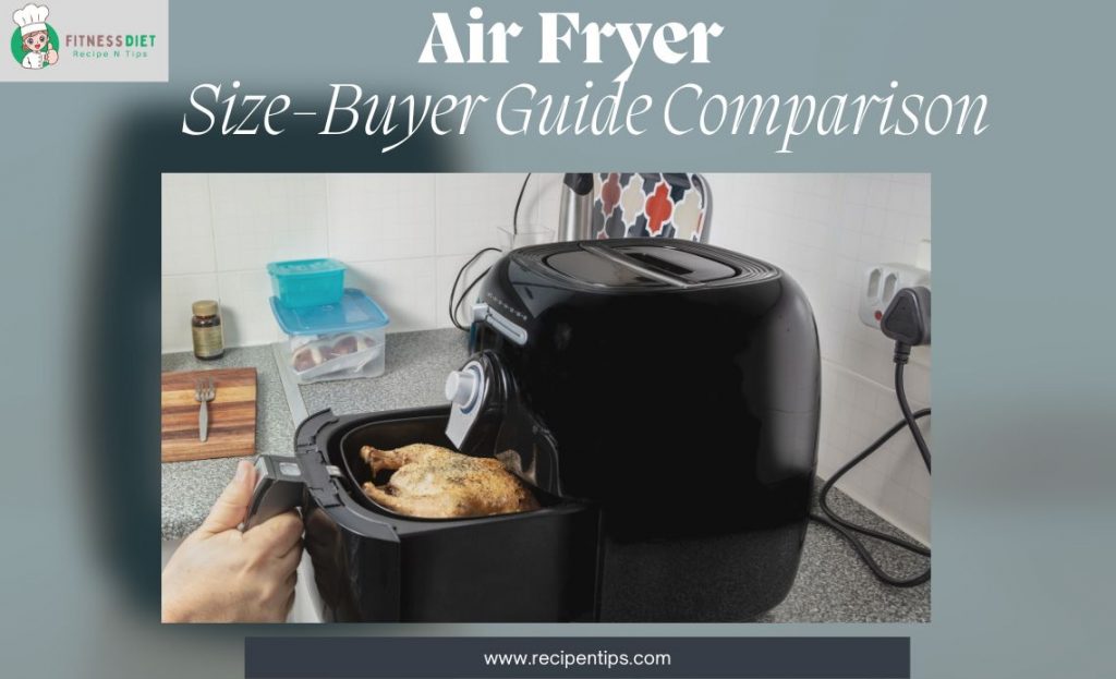 air fryer size buyer guide