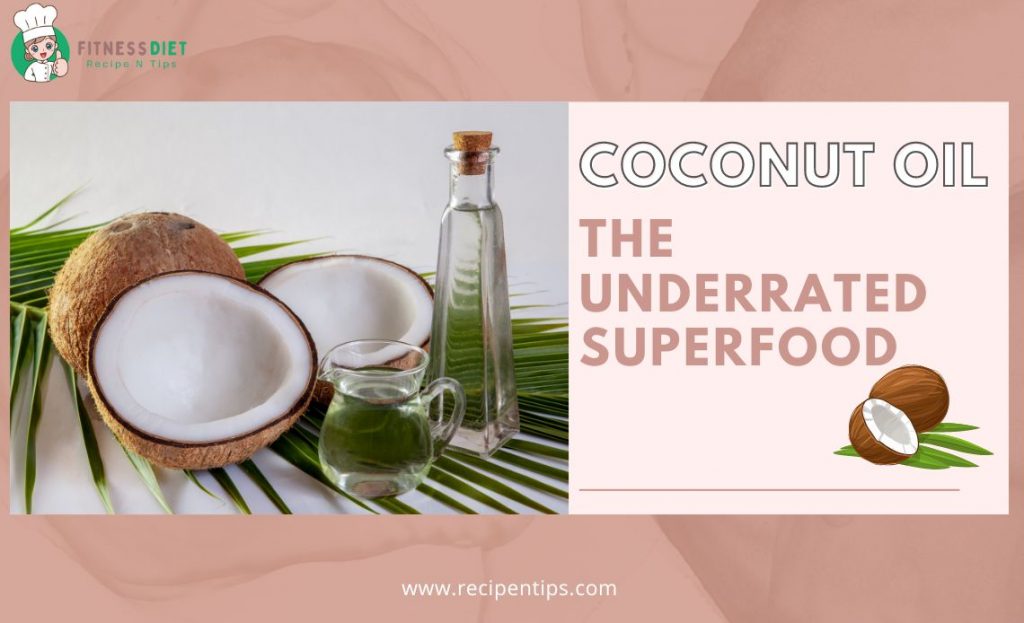 coconut oil the underrated superfood