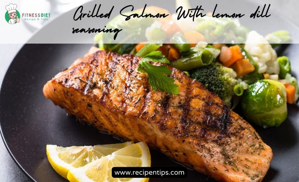 grilled salmon with lemon dill seasoning
