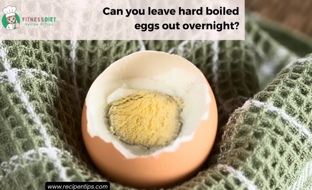 Hard-Boiled Eggs Out Overnight