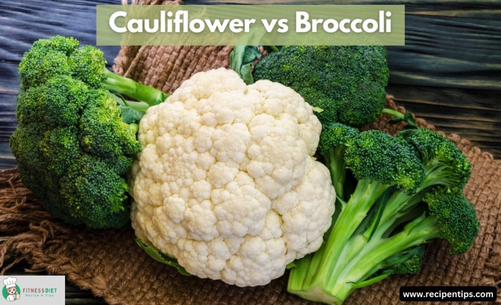 Cauliflower vs Broccoli