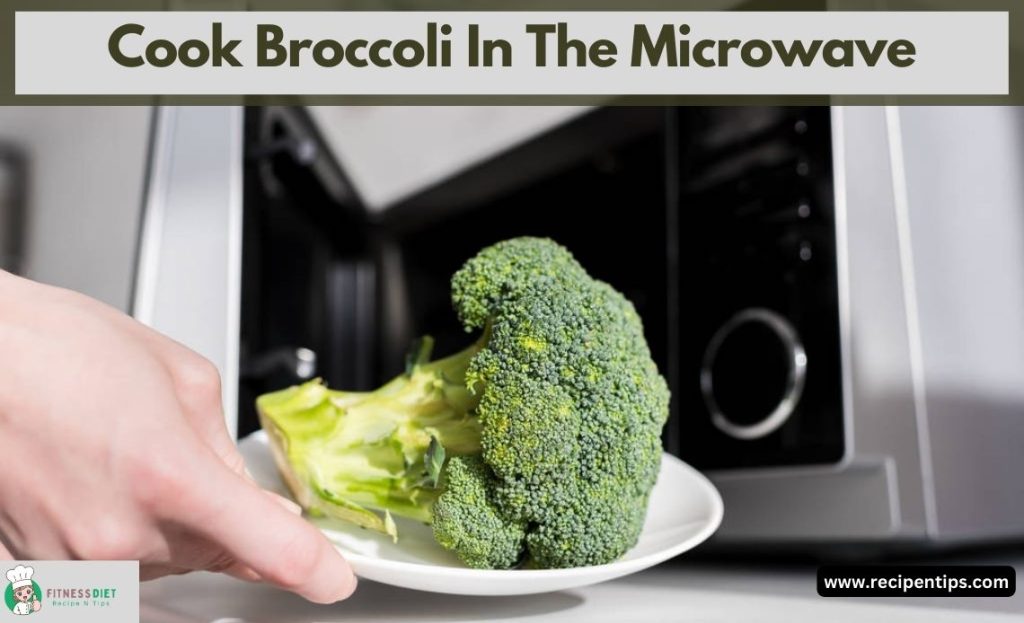 Cook Broccoli in the Microwave