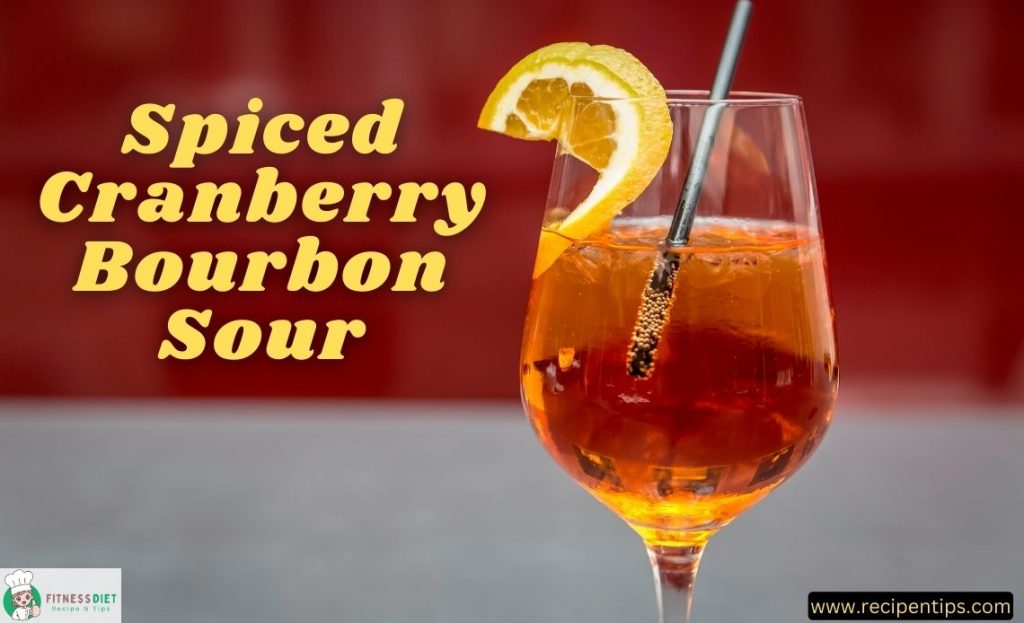 spiced cranberry bourbon sour