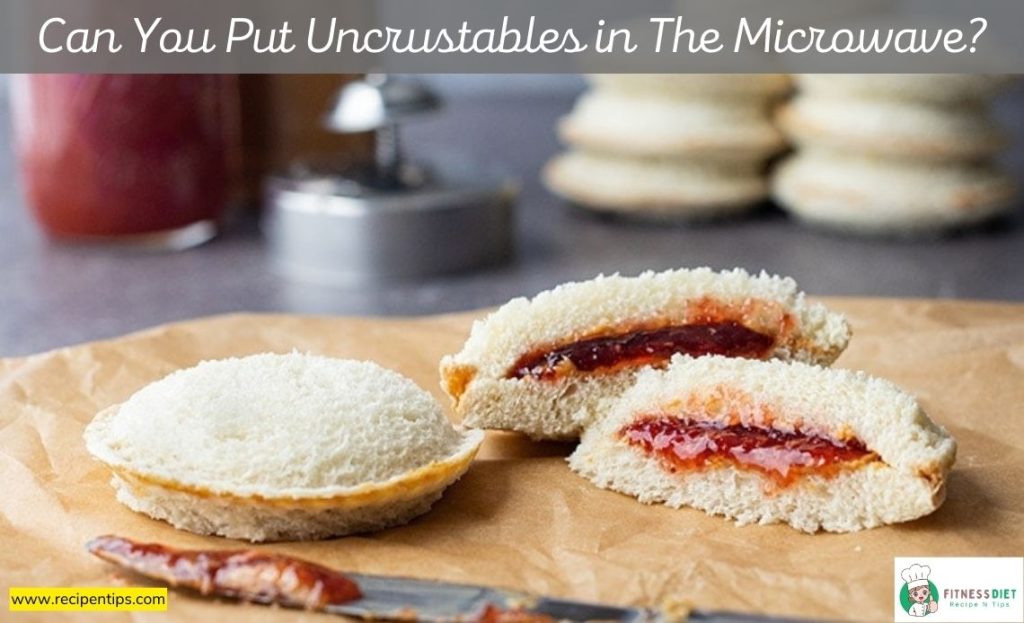 Can You Put Uncrustables in The Microwave