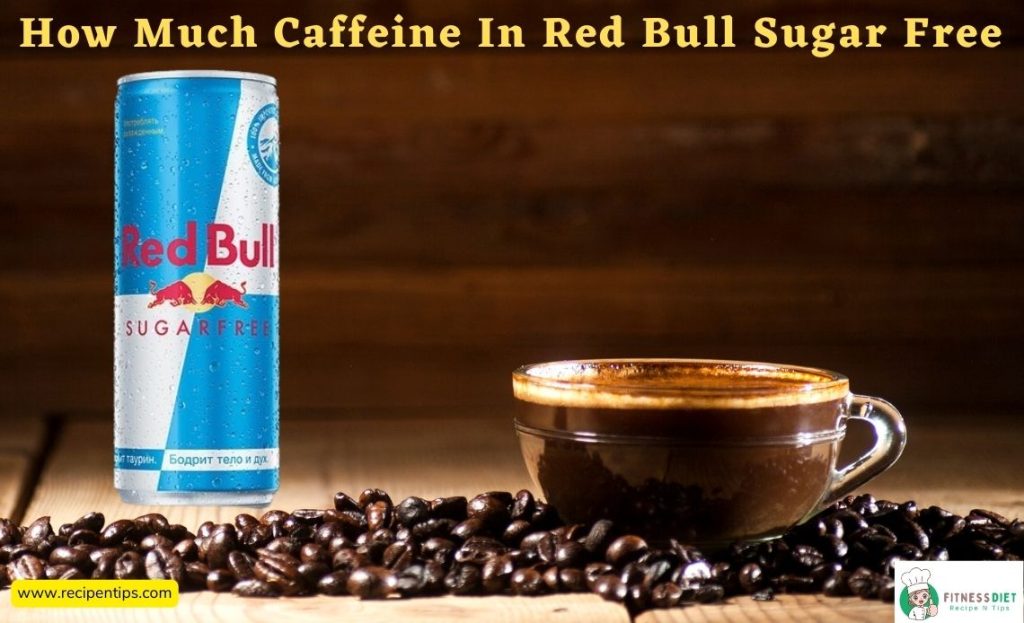 how much caffeine in red Bull Sugar free