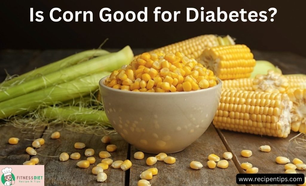 Is corn good for diabetes?
